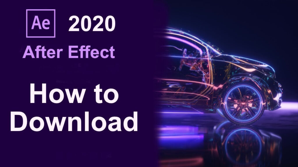 Hướng Dẫn Tải Và Cài Đặt Adobe After Effects CC 2020 Full