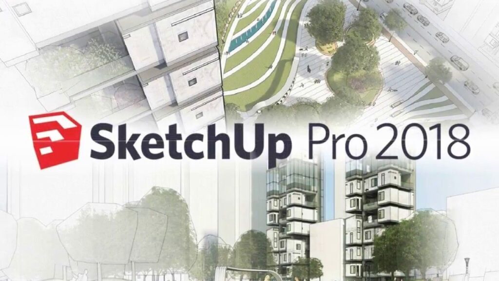 Hướng dẫn tải và cài đặt Sketchup Pro 2018 Full Crack – Thành công 100%