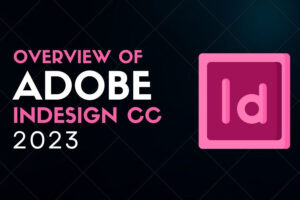 Adobe InDesign 2023 là phần mềm dàn trang chuyên nghiệp, được sử dụng để thiết kế sách, tạp chí, brochure và các ấn phẩm xuất bản.