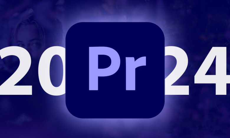 Adobe Premiere 2024: Tính năng mới và hướng dẫn cài đặt chi tiết