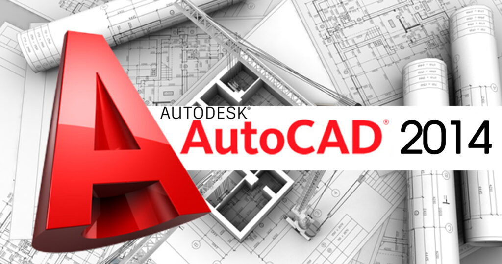 Hướng dẫn cách tải Autocad 2014 chi tiết