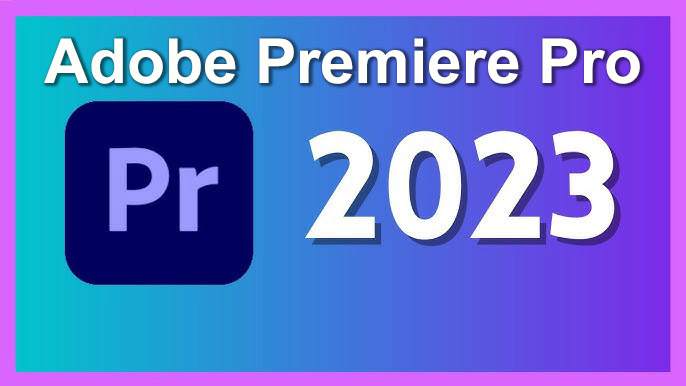 Download Adobe Premiere Pro 2023 + Hướng dẫn cài đặt