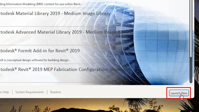 Revit 2019: Hướng Dẫn Cài Đặt Chi Tiết Từ 16 Bấm launch Now